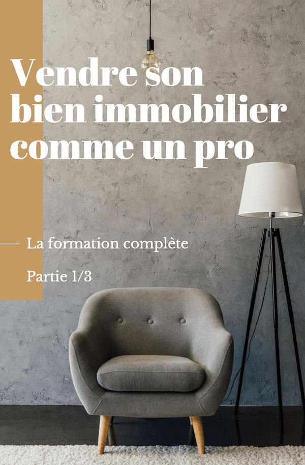 Vendre son bien immobilier comme un pro